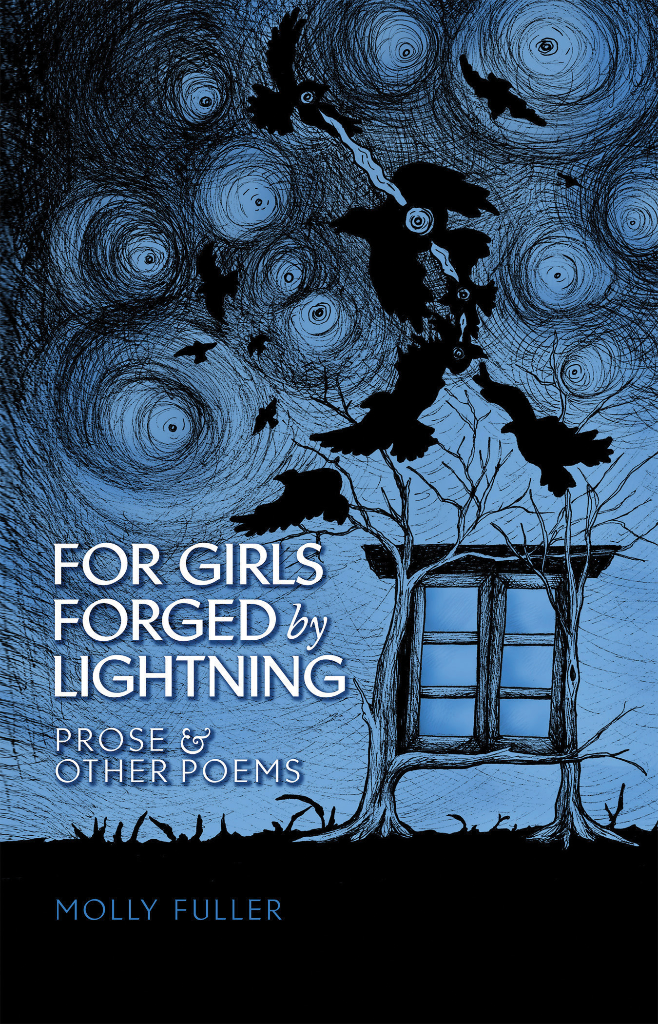 Cover of For Girls Forged by Lightning: Prose & Other Poems