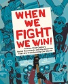 When We Fight We Win! book cover